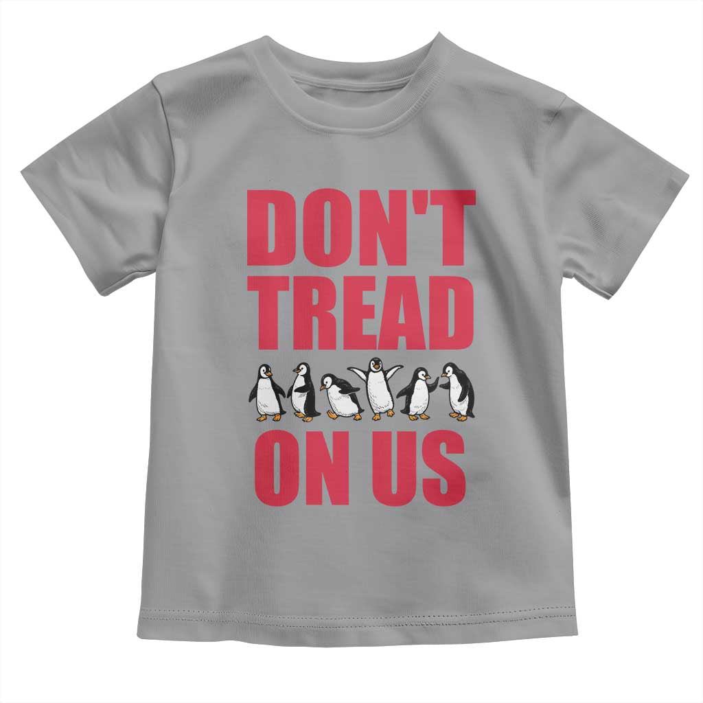 Funny Penguins Resist Protest Toddler T Shirt Don't Tread On Us