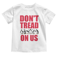Funny Penguins Resist Protest Toddler T Shirt Don't Tread On Us