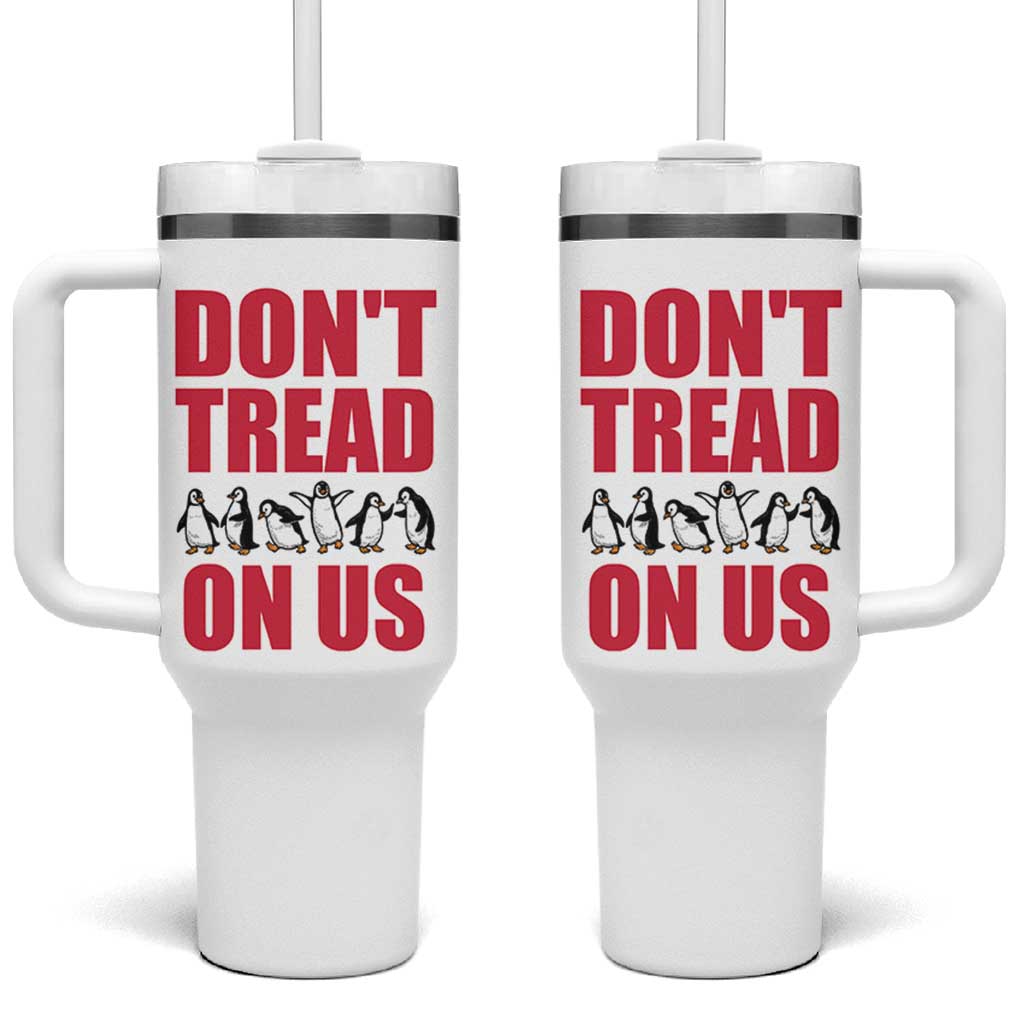 Funny Penguins Resist Protest Tumbler With Handle Don't Tread On Us