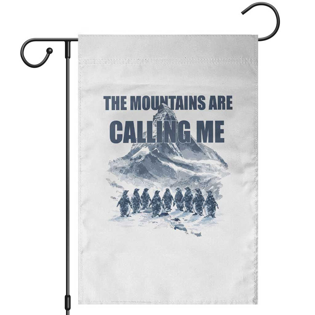 Funny Nihilist Penguin Hiking Garden Flag The Mountains Are Calling Me
