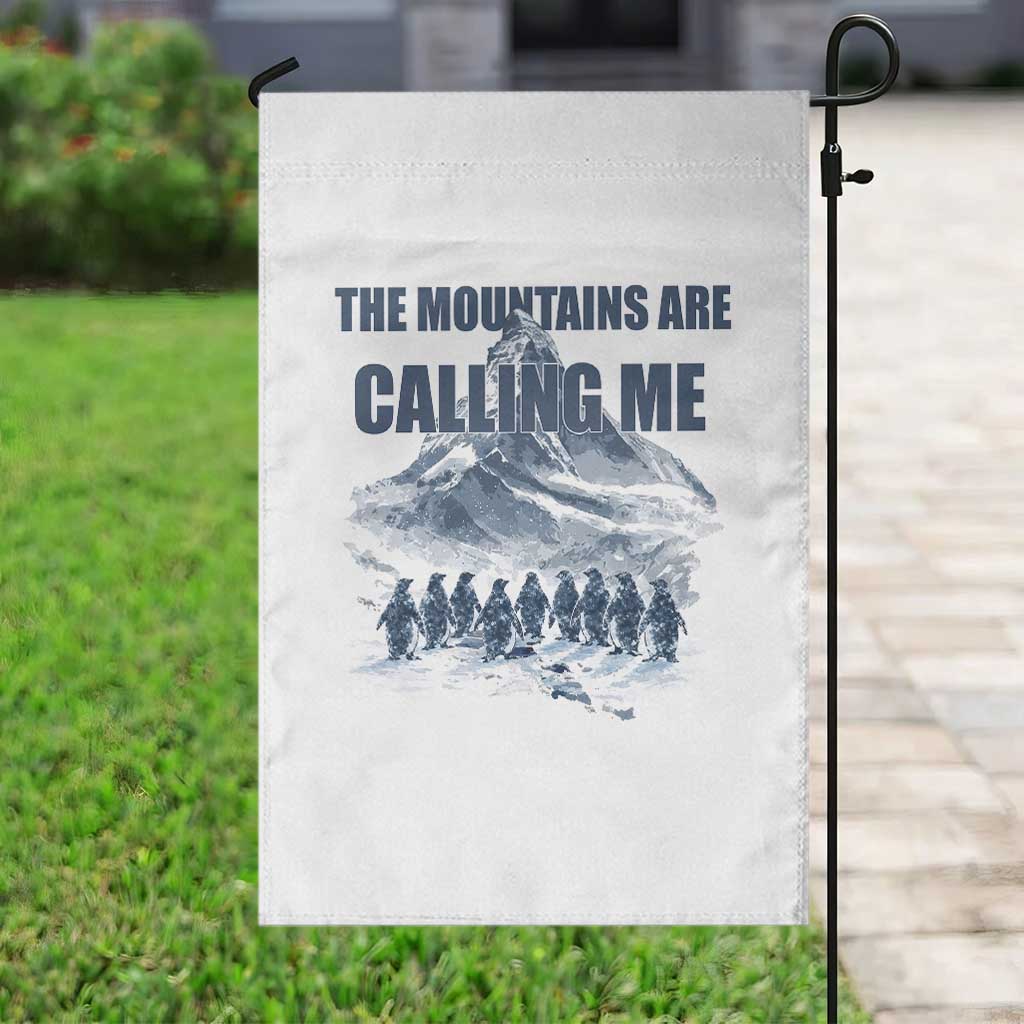 Funny Nihilist Penguin Hiking Garden Flag The Mountains Are Calling Me
