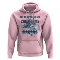 Funny Nihilist Penguin Hiking Hoodie The Mountains Are Calling Me