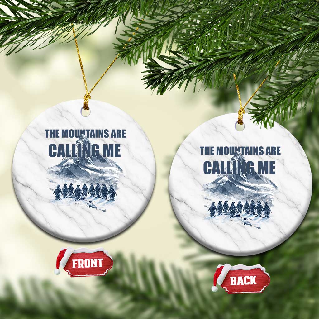 Funny Nihilist Penguin Hiking Ceramic Ornament The Mountains Are Calling Me