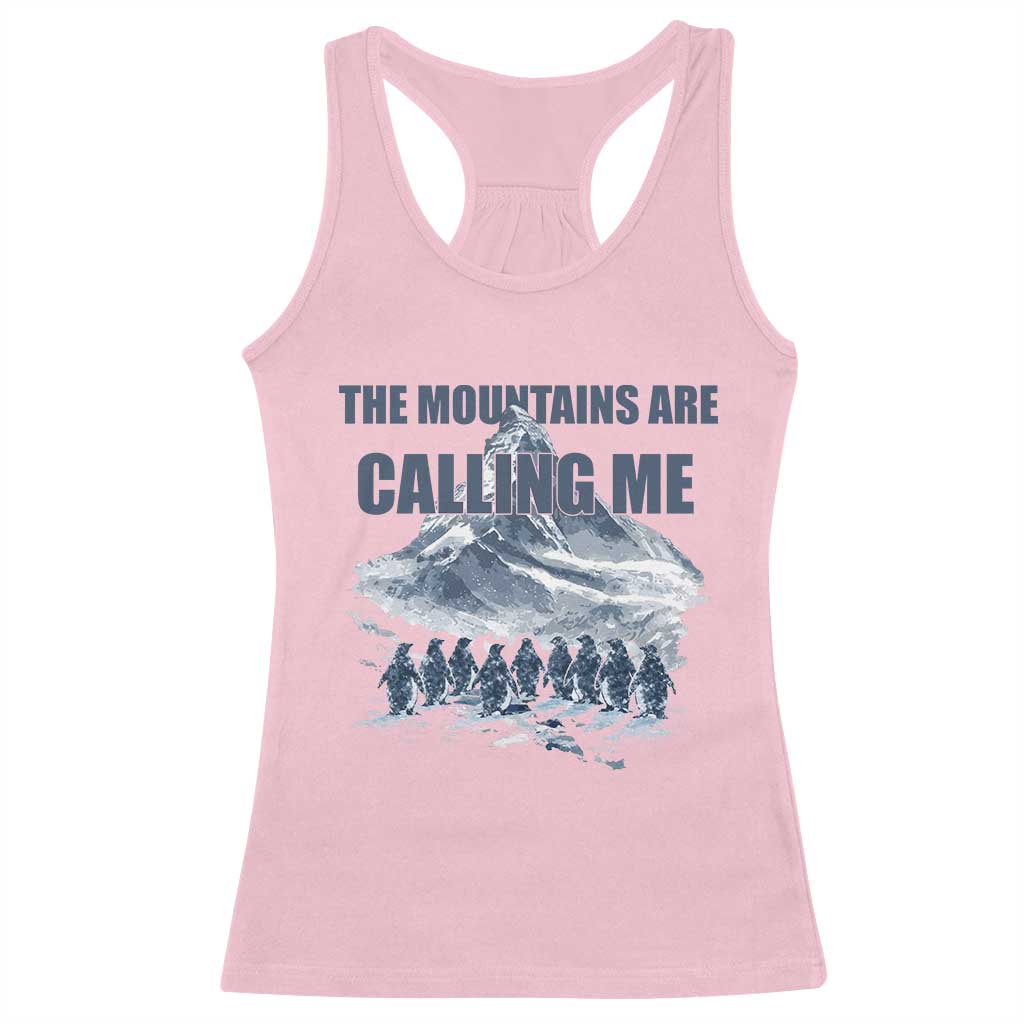 Funny Nihilist Penguin Hiking Racerback Tank Top The Mountains Are Calling Me