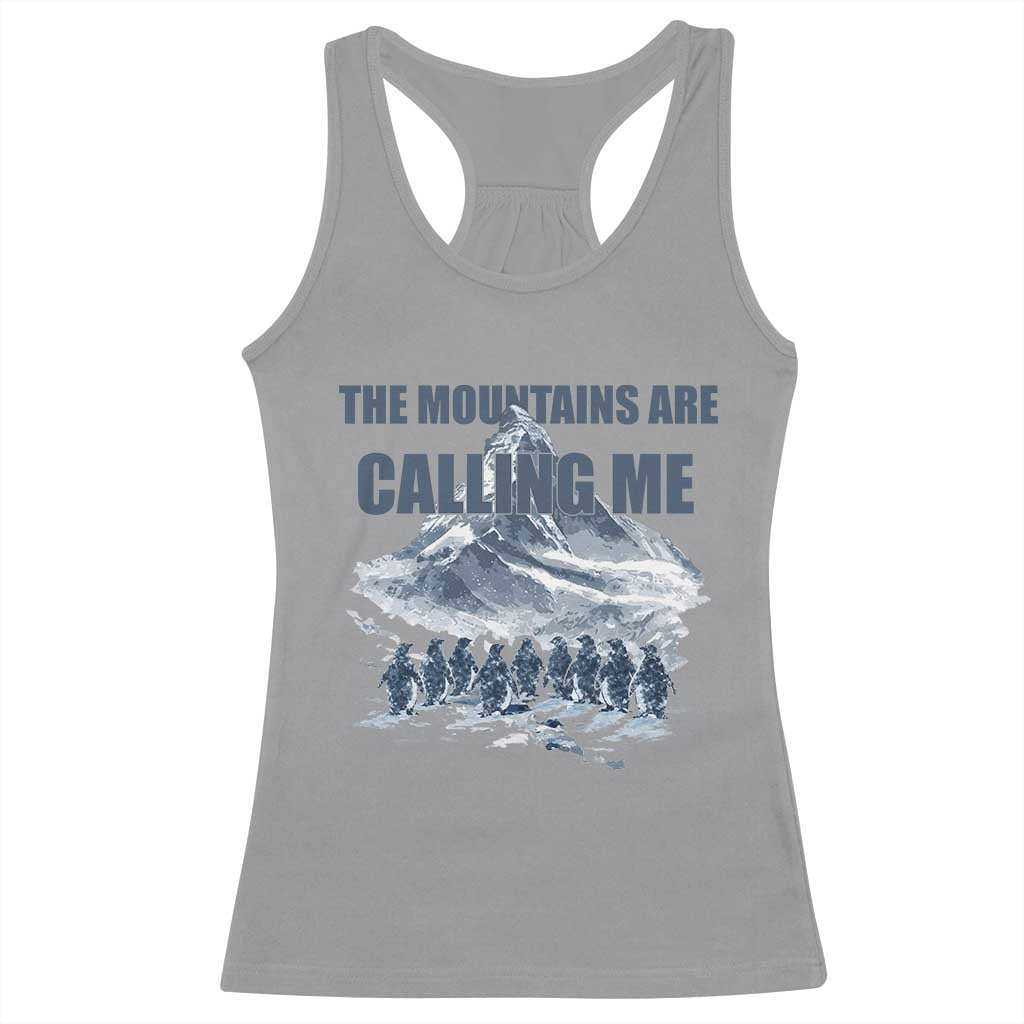 Funny Nihilist Penguin Hiking Racerback Tank Top The Mountains Are Calling Me