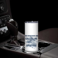 Funny Nihilist Penguin Hiking Skinny Tumbler The Mountains Are Calling Me
