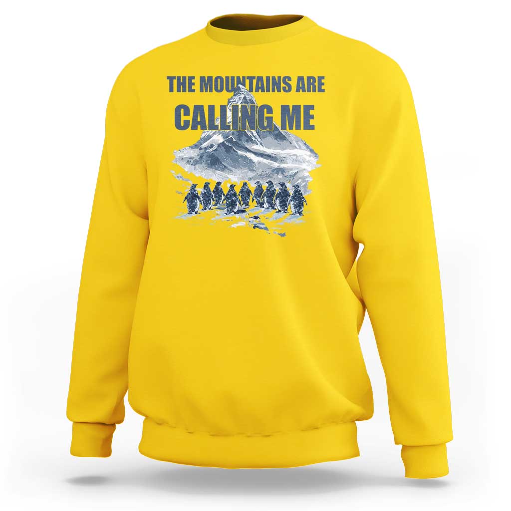 Funny Nihilist Penguin Hiking Sweatshirt The Mountains Are Calling Me