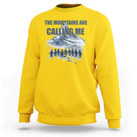 Funny Nihilist Penguin Hiking Sweatshirt The Mountains Are Calling Me