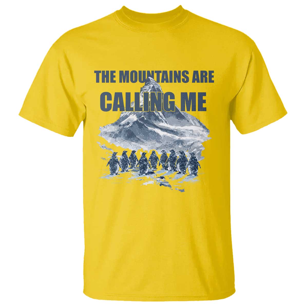 Funny Nihilist Penguin Hiking T Shirt The Mountains Are Calling Me
