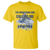Funny Nihilist Penguin Hiking T Shirt The Mountains Are Calling Me