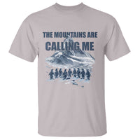 Funny Nihilist Penguin Hiking T Shirt The Mountains Are Calling Me