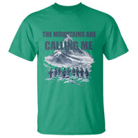 Funny Nihilist Penguin Hiking T Shirt The Mountains Are Calling Me
