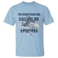 Funny Nihilist Penguin Hiking T Shirt The Mountains Are Calling Me