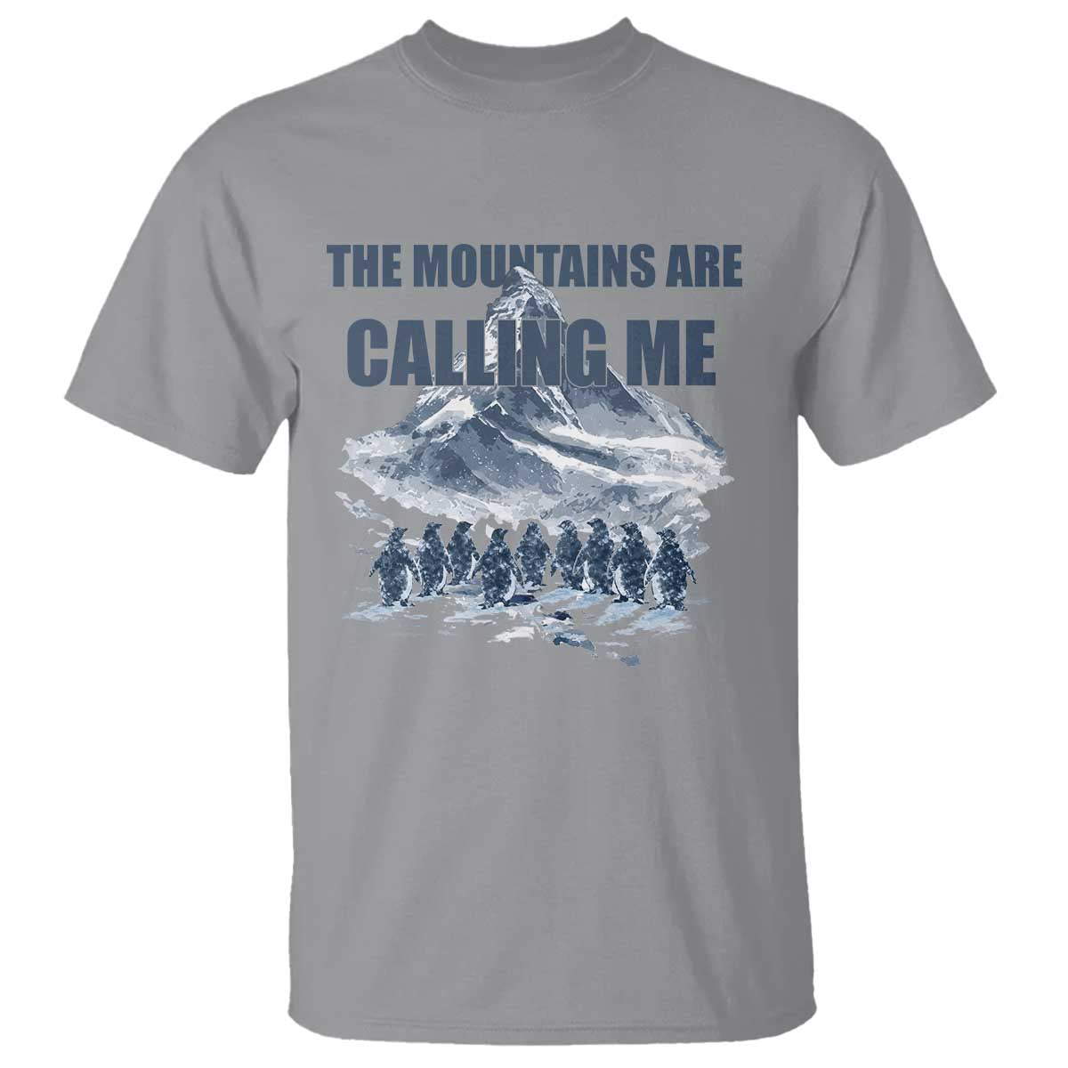 Funny Nihilist Penguin Hiking T Shirt The Mountains Are Calling Me