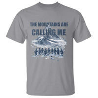 Funny Nihilist Penguin Hiking T Shirt The Mountains Are Calling Me