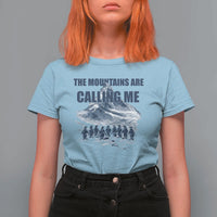 Funny Nihilist Penguin Hiking T Shirt For Women The Mountains Are Calling Me