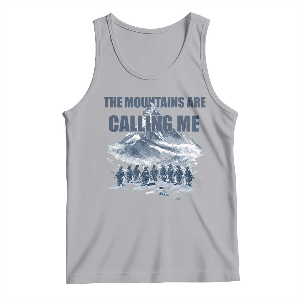 Funny Nihilist Penguin Hiking Tank Top The Mountains Are Calling Me
