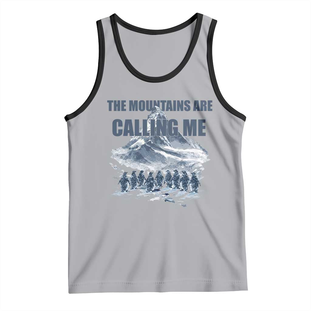 Funny Nihilist Penguin Hiking Tank Top The Mountains Are Calling Me
