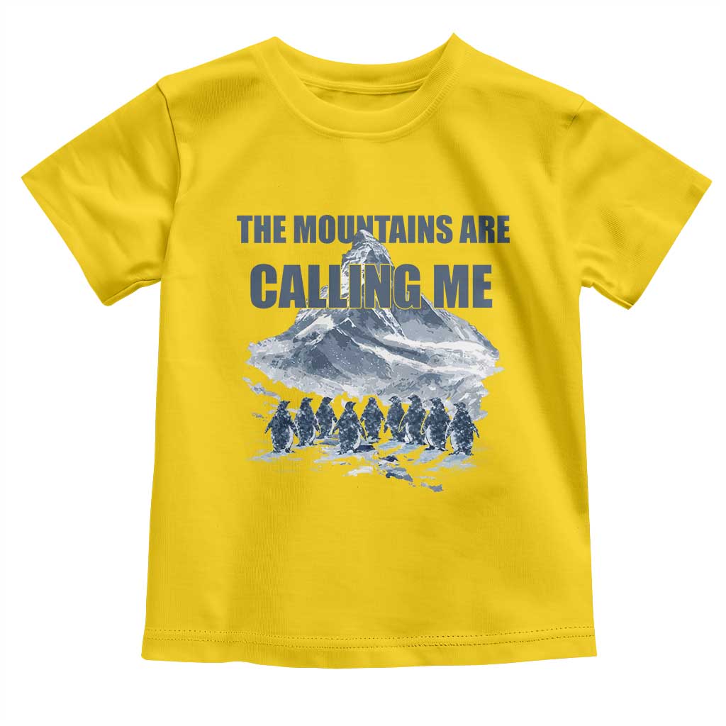 Funny Nihilist Penguin Hiking Toddler T Shirt The Mountains Are Calling Me