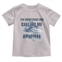 Funny Nihilist Penguin Hiking Toddler T Shirt The Mountains Are Calling Me
