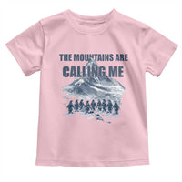 Funny Nihilist Penguin Hiking Toddler T Shirt The Mountains Are Calling Me