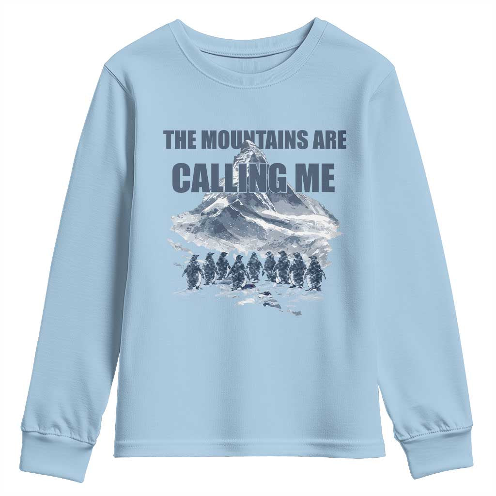 Funny Nihilist Penguin Hiking Youth Sweatshirt The Mountains Are Calling Me