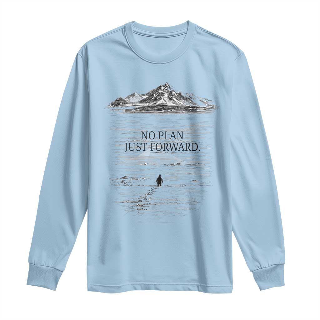 Funny Nihilist Penguin Hiking Long Sleeve Shirt No Plan Just Forward