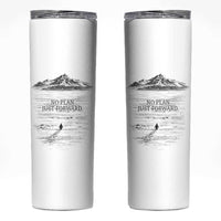Funny Nihilist Penguin Hiking Skinny Tumbler No Plan Just Forward