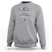 Funny Nihilist Penguin Hiking Sweatshirt No Plan Just Forward