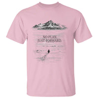 Funny Nihilist Penguin Hiking T Shirt No Plan Just Forward