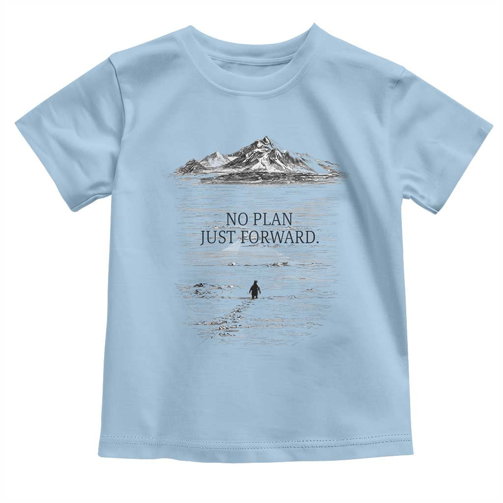 Funny Nihilist Penguin Hiking Toddler T Shirt No Plan Just Forward