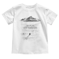 Funny Nihilist Penguin Hiking Toddler T Shirt No Plan Just Forward