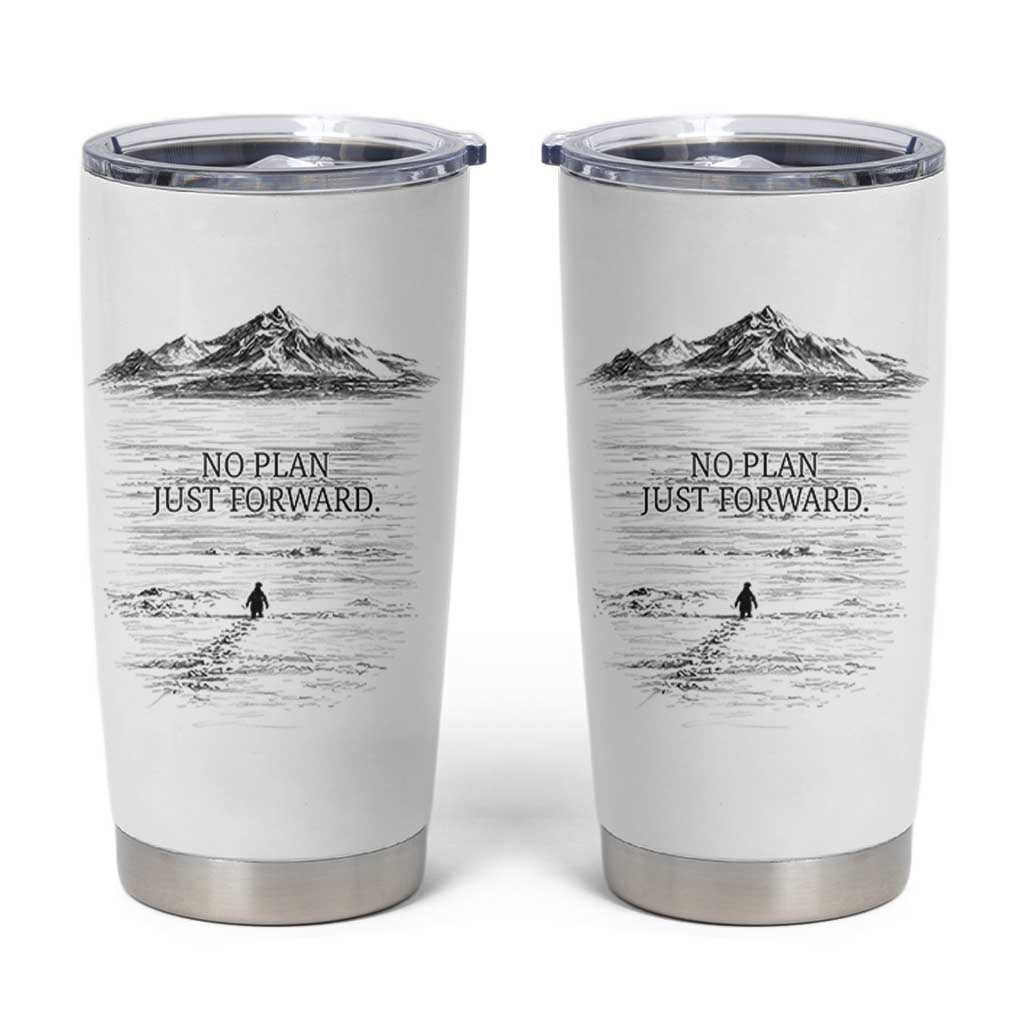 Funny Nihilist Penguin Hiking Tumbler Cup No Plan Just Forward