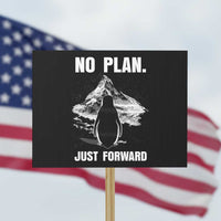 Nihilist Penguin Hiking Meme Protest Sign No Plan Just Forward