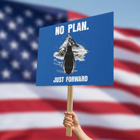 Nihilist Penguin Hiking Meme Protest Sign No Plan Just Forward