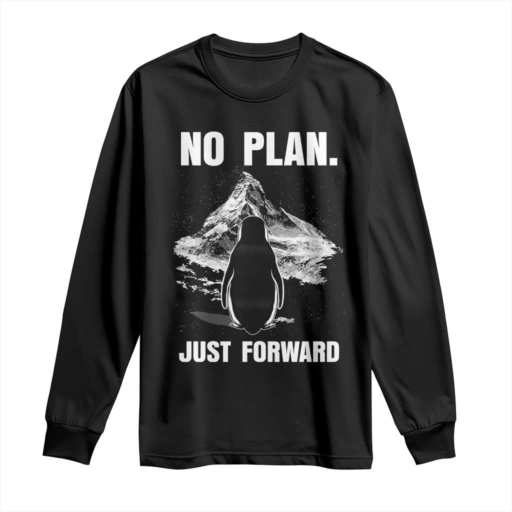 Nihilist Penguin Hiking Meme Long Sleeve Shirt No Plan Just Forward