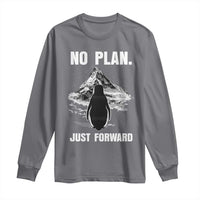 Nihilist Penguin Hiking Meme Long Sleeve Shirt No Plan Just Forward