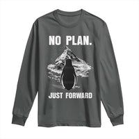 Nihilist Penguin Hiking Meme Long Sleeve Shirt No Plan Just Forward