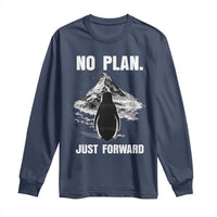 Nihilist Penguin Hiking Meme Long Sleeve Shirt No Plan Just Forward