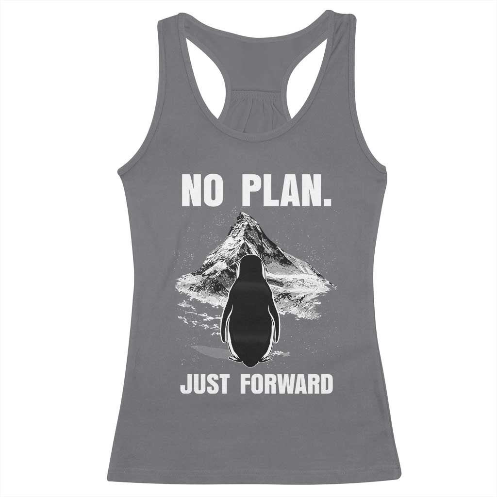 Nihilist Penguin Hiking Meme Racerback Tank Top No Plan Just Forward