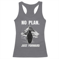 Nihilist Penguin Hiking Meme Racerback Tank Top No Plan Just Forward