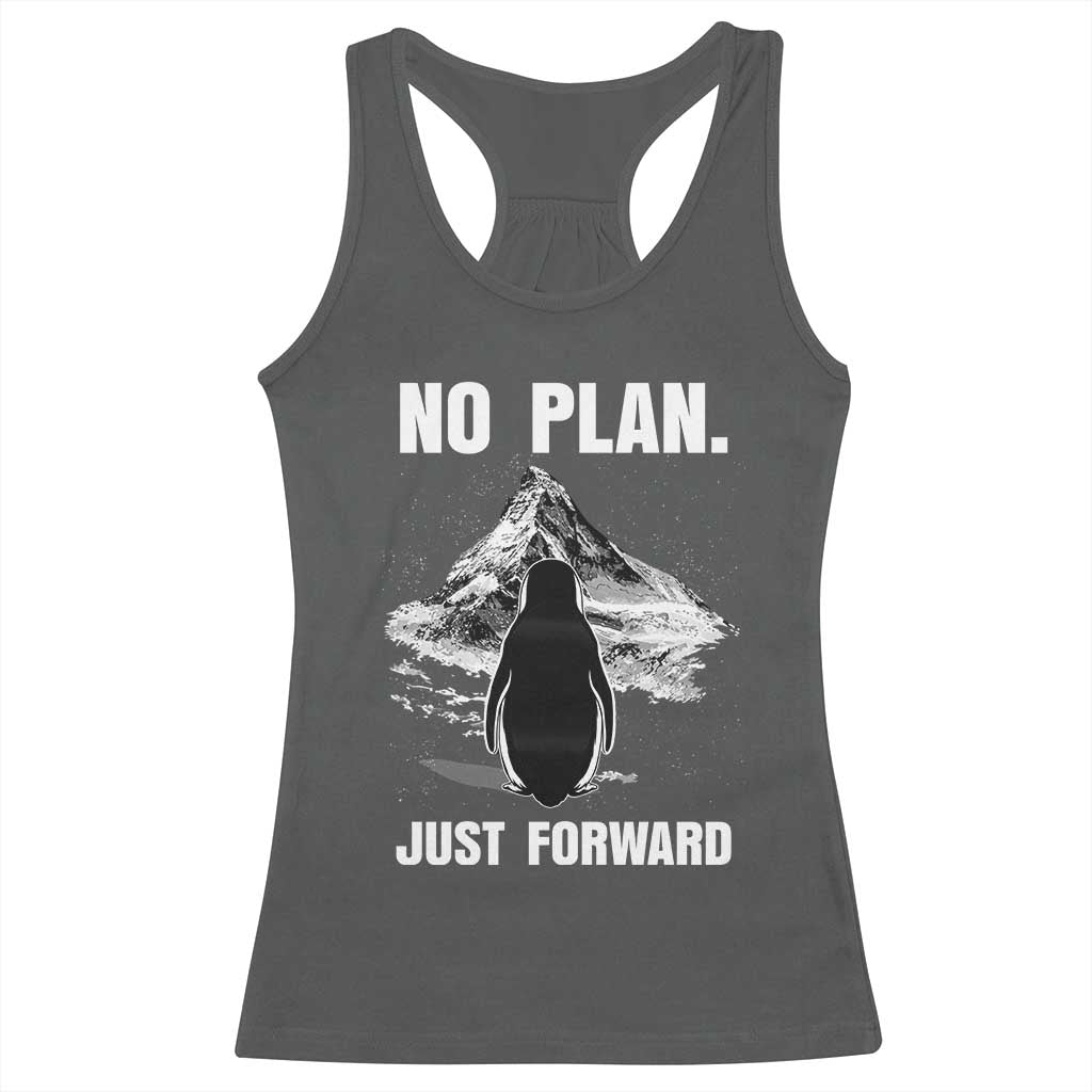 Nihilist Penguin Hiking Meme Racerback Tank Top No Plan Just Forward