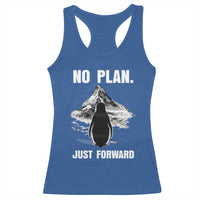 Nihilist Penguin Hiking Meme Racerback Tank Top No Plan Just Forward