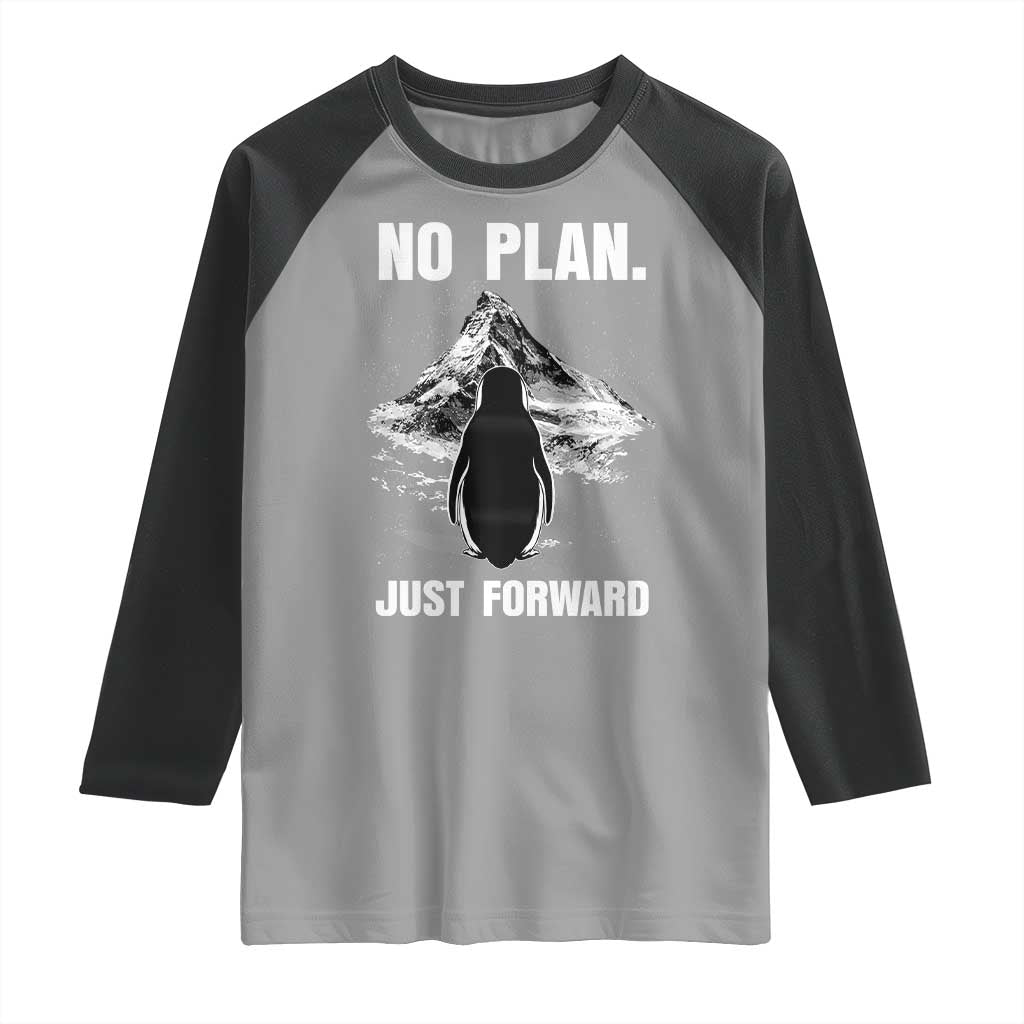 Nihilist Penguin Hiking Meme Raglan Shirt No Plan Just Forward