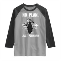 Nihilist Penguin Hiking Meme Raglan Shirt No Plan Just Forward