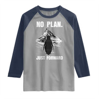 Nihilist Penguin Hiking Meme Raglan Shirt No Plan Just Forward