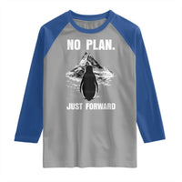 Nihilist Penguin Hiking Meme Raglan Shirt No Plan Just Forward