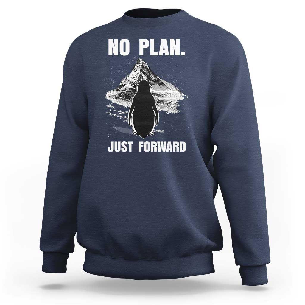 Nihilist Penguin Hiking Meme Sweatshirt No Plan Just Forward