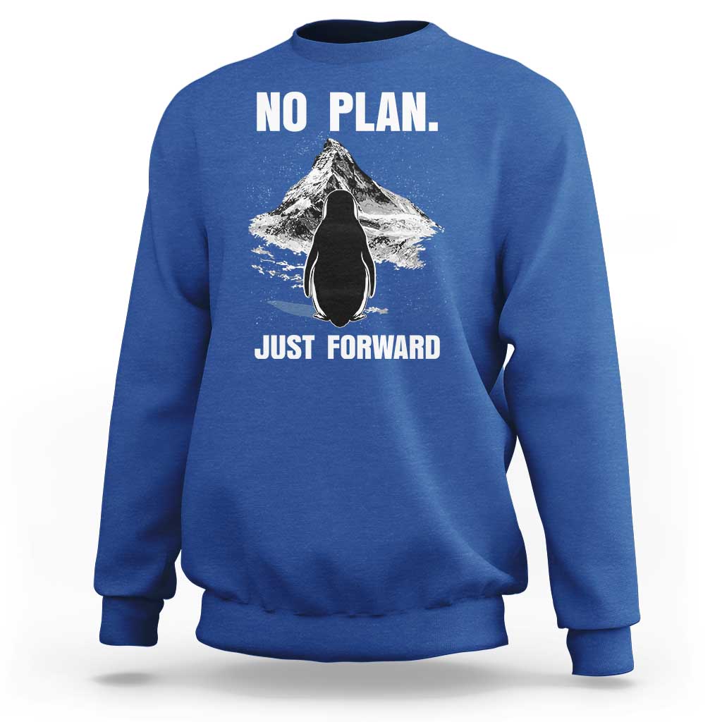 Nihilist Penguin Hiking Meme Sweatshirt No Plan Just Forward