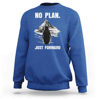 Nihilist Penguin Hiking Meme Sweatshirt No Plan Just Forward